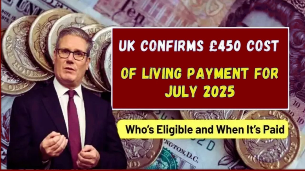 £450 Cost of Living Payment Confirmed for August 2025