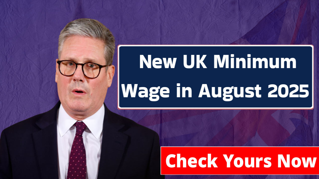 New UK Minimum Wage in August 2025